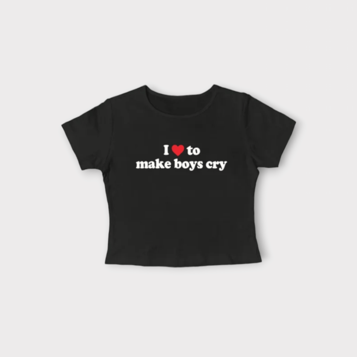 CROPPED I LOVE TO MAKE BOYS CRY - Loja Bee Fancy